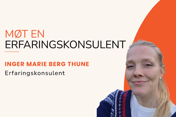 Møt en erfaringskonsulent: Inger Marie Berg Thune