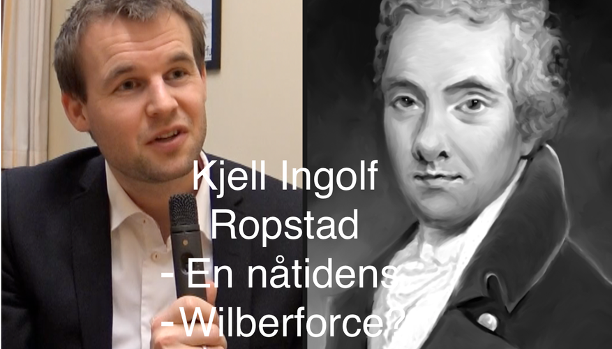 Kjell Ingolf Ropstad, en norsk Wilberforce?