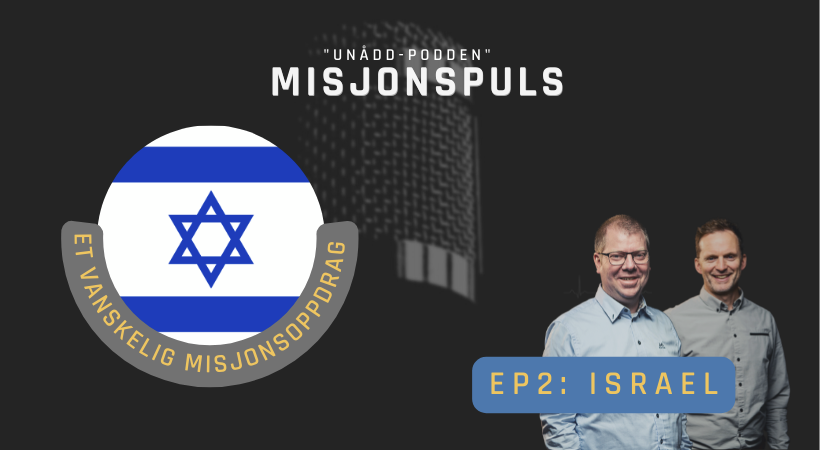 Trodde du det var enkelt å drive misjon i Israel?